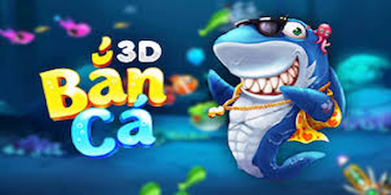 Mẹo Bắn cá 3D để thu thập nhiều điểm số